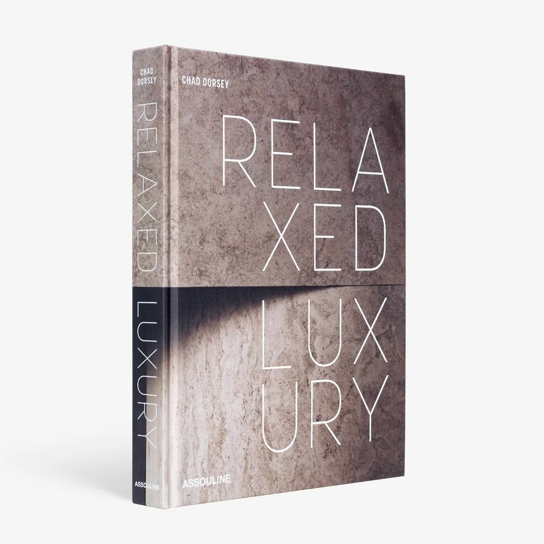 Book cover of 'Relaxed Luxury' by Chad Dorsey.