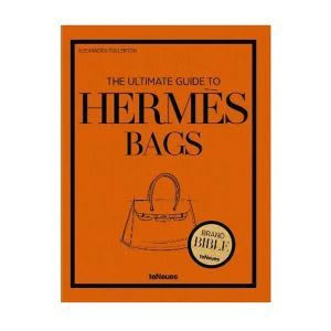 ULTIMATE GUIDE TO HERMES BAGS BOOK